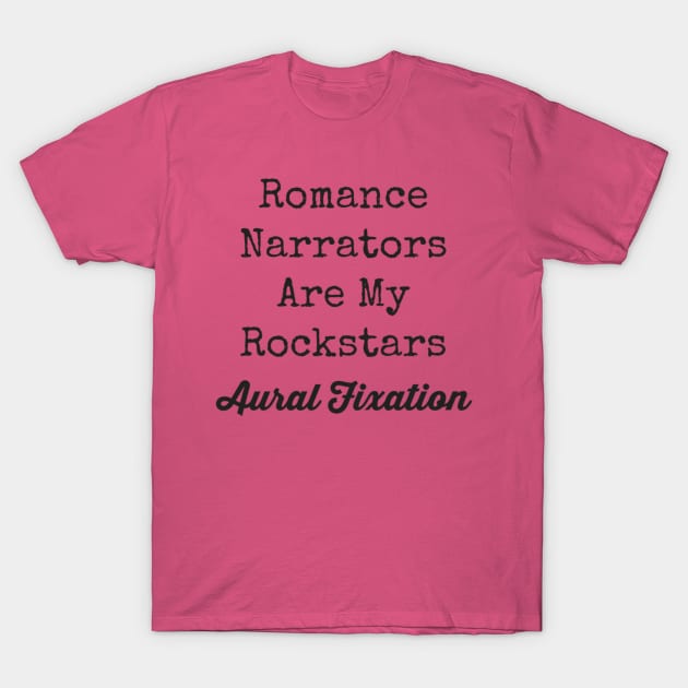 Romance Narrators Are My Rockstars T-Shirt by pandora9393